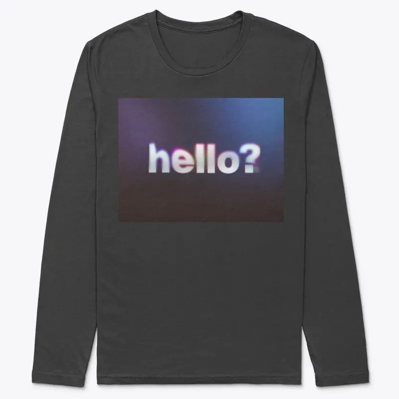 hello? long sleeve tee