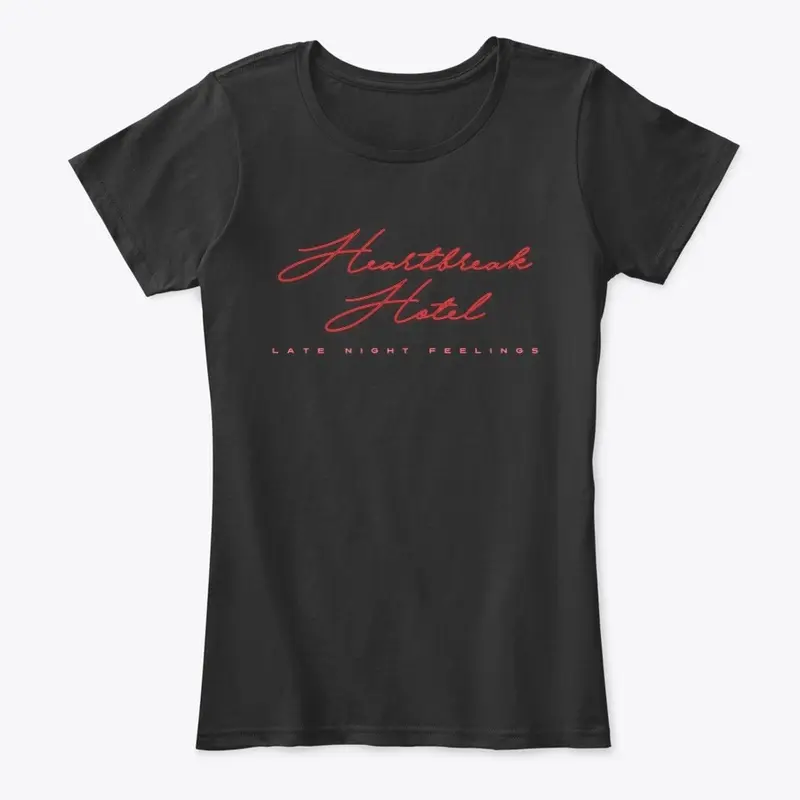 Heartbreak Hotel Female T-Shirt